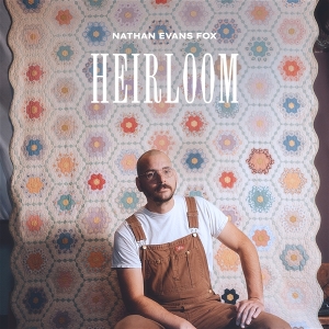 Heirloom by Fox, Nathan Evans
