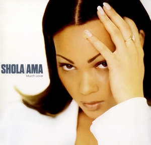 Much Love by Ama, Shola