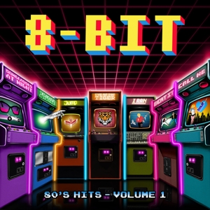 8-Bit '80s Hits, Volume 1. by Gamer Boy