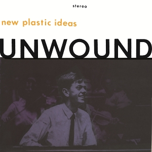 New Plastic Ideas by Unwound