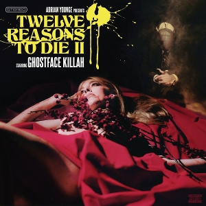 12 Reasons To Die Ii by Younge, Adrian & Ghost...