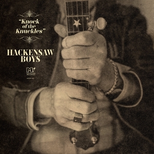 Knock O the Knuckles by Hackensaw Boys