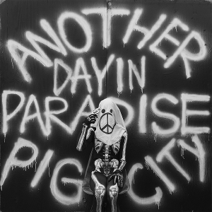 Another Day In Paradise by Pig City