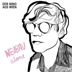 Neubau Alone by Der Nino Aus Wien