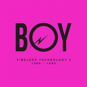 Boy Records - Timeless Technology 2 1989-1993 by Various