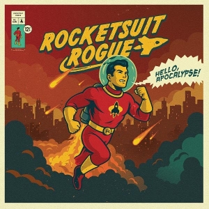 Hello Apocalypse by Rocketsuit Rogue