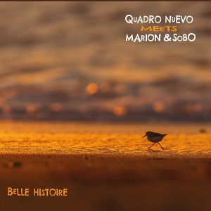 Belle Histoire by Quadro Nuevo & Marion ...