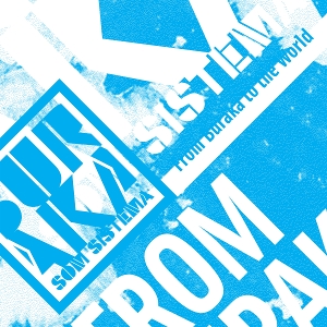 From Buraka To the World by Buraka Som Sistema