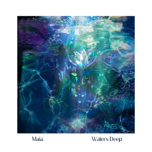 Waters Deep by Maia