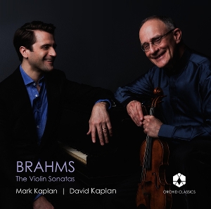 Brahms: the Violin Sonatas by Kaplan, Mark & David K...
