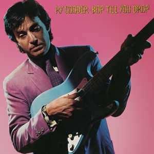 Bop Till You Drop by Cooder, Ry
