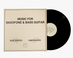 Music For Saxofone & Bass Guitar by Gendel, Sam & Sam Wilkes