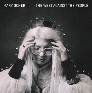 The West Against the People by Ocher, Mary
