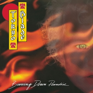 Burning Down Paradise by Tokyo Blade