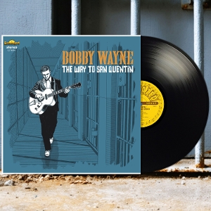 The Way To San Quentin by Wayne, Bobby