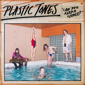 Can You Keep a Secret by Plastic Tones
