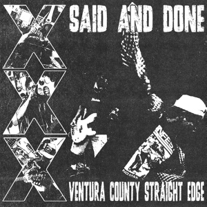 Ventura County Straight Edge by Said and Done