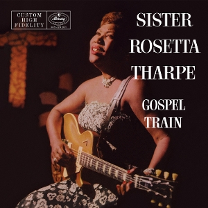Gospel Train by Tharpe, Sister Rosetta