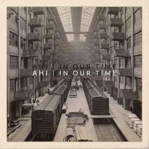 In Our Time by Ahi