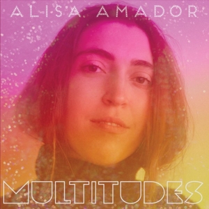 Multitudes by Amador, Alisa