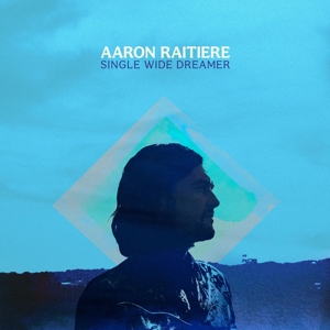 Single Wide Dreamer by Raitiere, Aaron