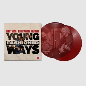 Young Fashioned Ways by Rush, Bobby & Kenny Wa...