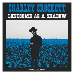 Lonesome As a Shadow by Crockett, Charley