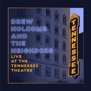 Live At the Tennessee Theatre by Drew Holcomb and the N...