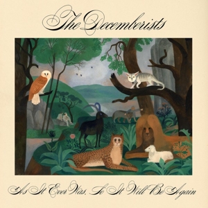 As It Ever Was, So It Will Be Again by Decemberists