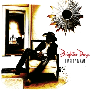 Brighter Days by Yoakam, Dwight
