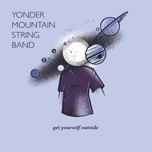 Get Yourself Outside by Yonder Mountain String...