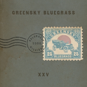 Xxv by Greensky Bluegrass