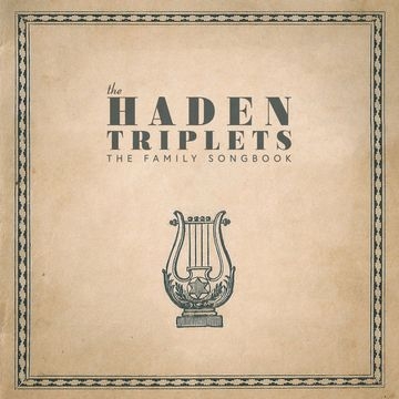 Family Songbook by Haden Triplets
