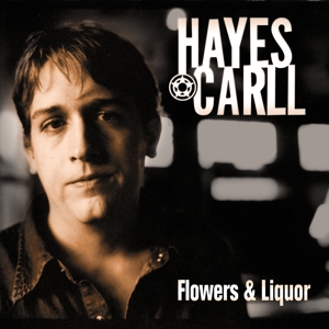 Flowers and Liquor by Carll, Hayes