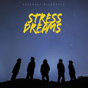 Stress Dreams by Greensky Bluegrass