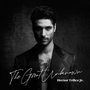 Great Unknown by Tellez, Hector -Jr.-