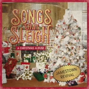 Songs That Sleigh - a Christmas Album by Jamestown Revival