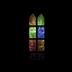 Live From the Ryman Vol. 2 by Jason Isbell and the 4...