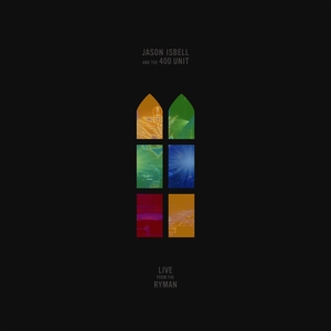 Live From the Ryman by Jason Isbell and the 4...