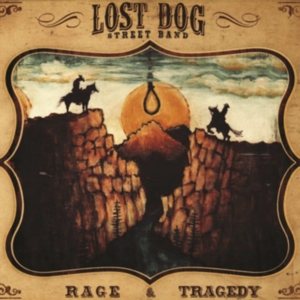 Rage and Tragedy by Lost Dog Street Band