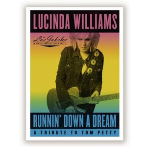 Lu's Jukebox Vol.1: Runnin' Down a Dream - a Tribute To Tom Petty by Williams, Lucinda