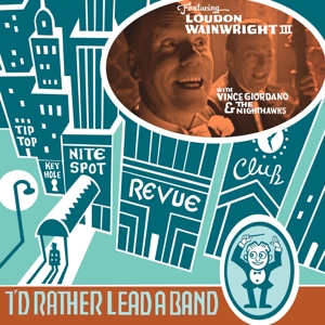 I'd Rather Lead a Band by Loudon Wainwright Iii
