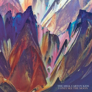 I Only See the Moon by Milk Carton Kids