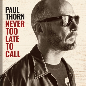 Never Too Late To Call by Thorn, Paul
