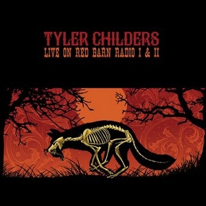 Live On Red Barn Radio I & Ii by Childers, Tyler