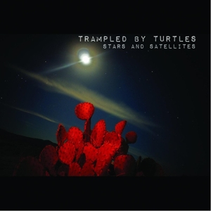 Stars and Satellites by Trampled By Turtles