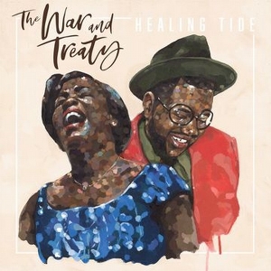 Healing Tide by War and Treaty