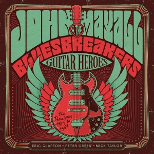 Guitar Heroes: the Decca Years 1965?1967 by John Mayall & the ...