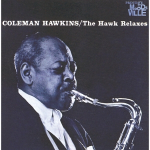 The Hawk Relaxes by Hawkins, Coleman