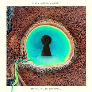 Dreaming In Dystopia by Dirty Sound Magnet